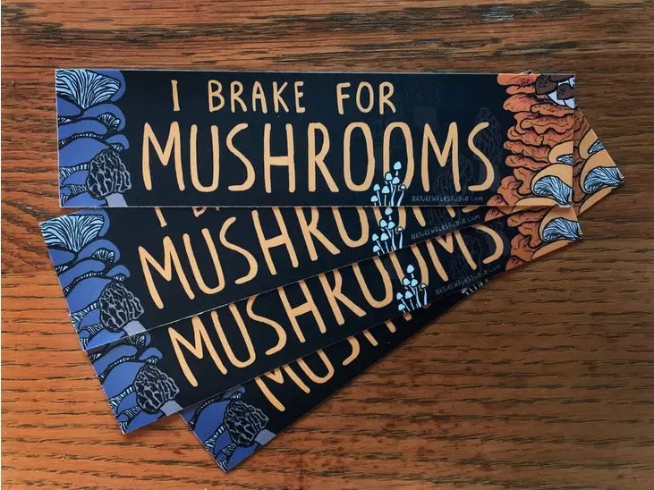 Nature Walk I Brake for Mushrooms Sticker